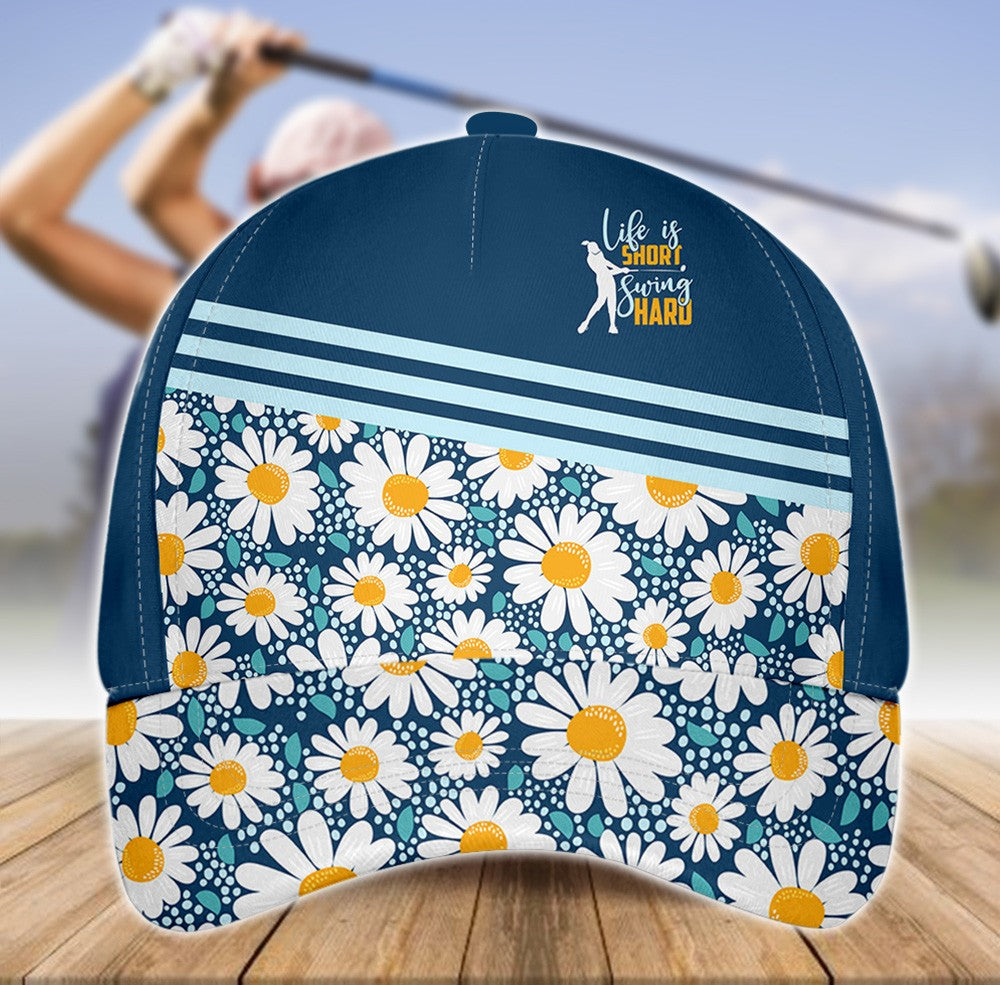 Life Is Short, Swing Hard Daisy Cap CVH240301