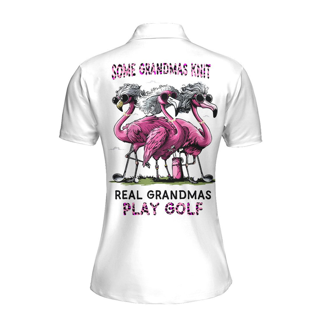 Some Grandmas Knit Real Grandmas Play Golf Women Polo Shirt LVH160901