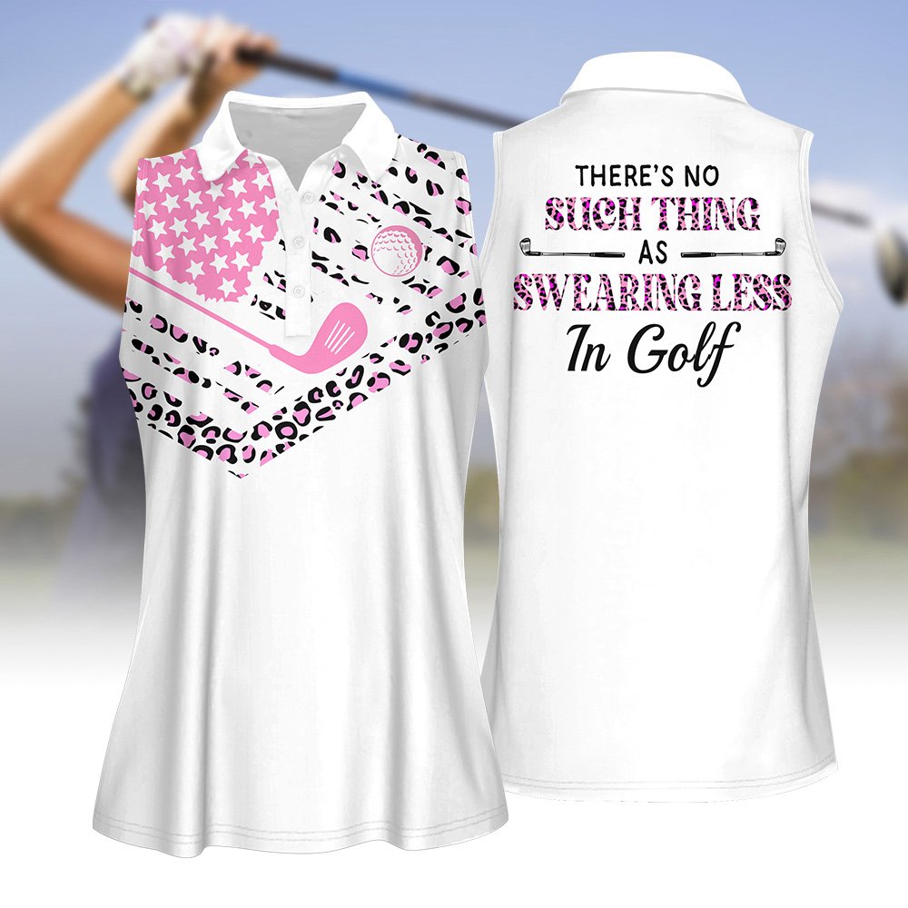 There's No Such Thing as Swearing Less in Golf Women Polo Shirt LVH200801