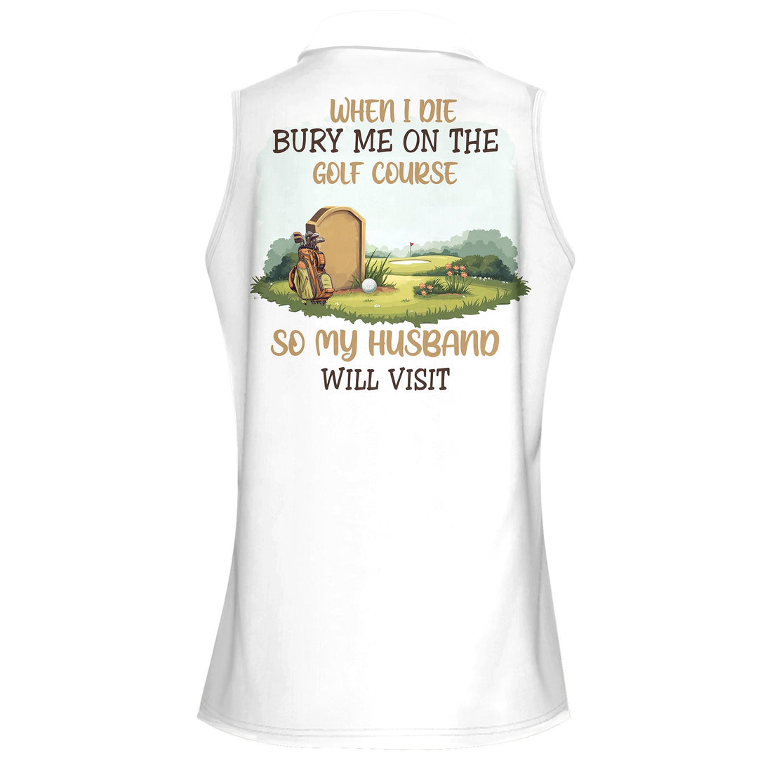 When I Die Burry Me On The Golf Course Women Polo Shirt LVH020901