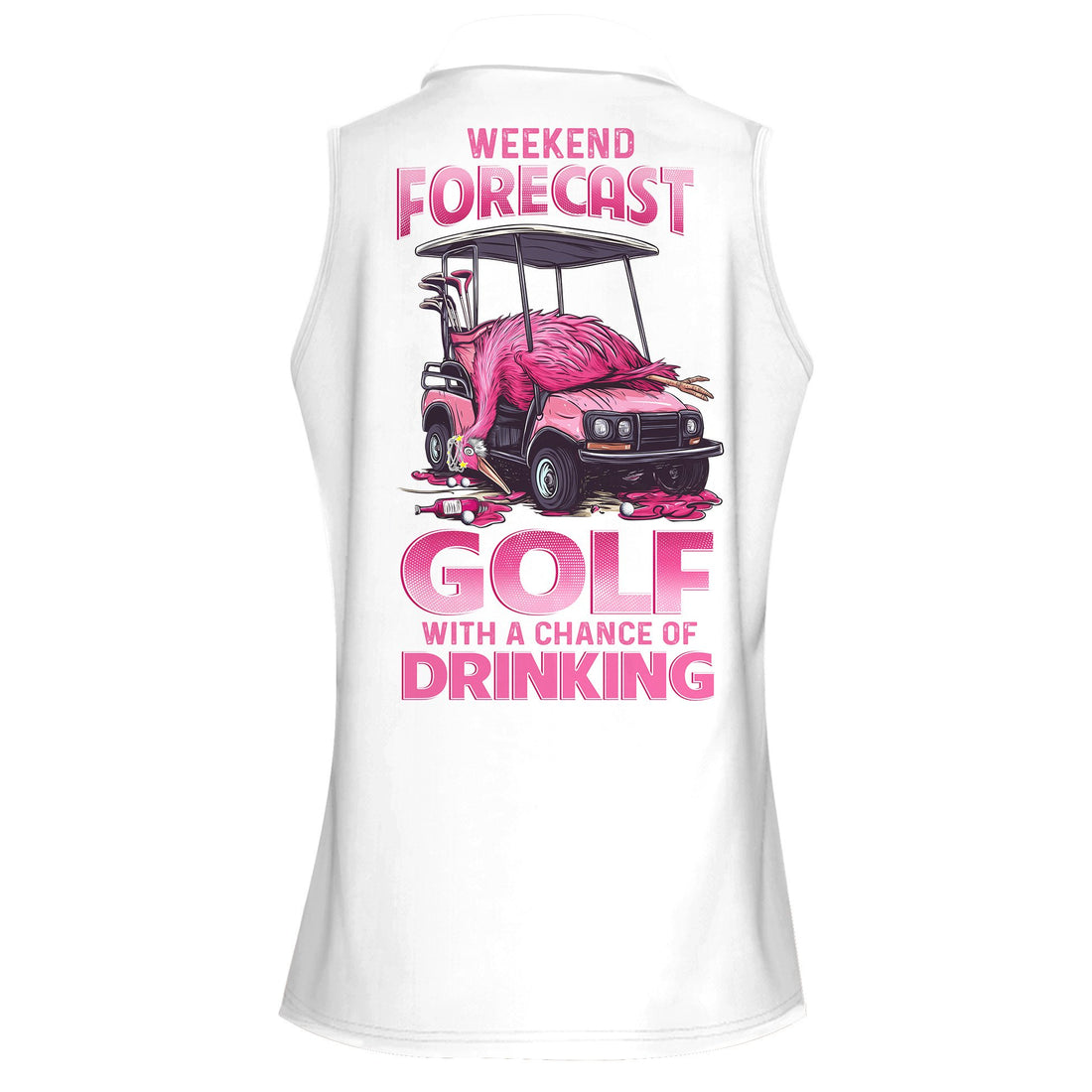Drunk Flamingo Weekend Forecast Golfing With A Chance Of Drinking Women Polo Shirt LVH110901