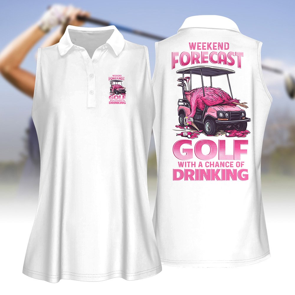 Drunk Flamingo Weekend Forecast Golfing With A Chance Of Drinking Women Polo Shirt LVH110901