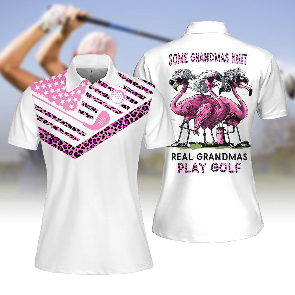 Some Grandmas Knit Real Grandmas Play Golf Women Polo Shirt LVH160901