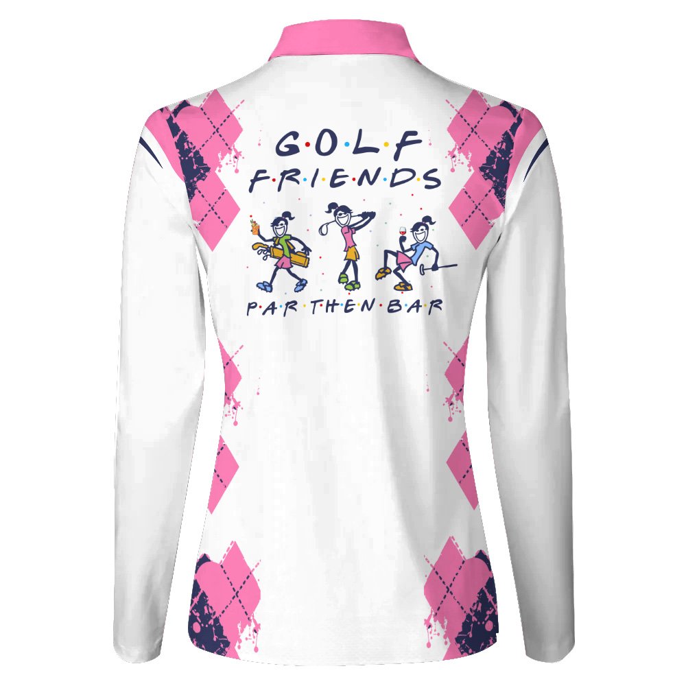 Golf Friends Par Then Bar Women Polo Shirt LLVH080801