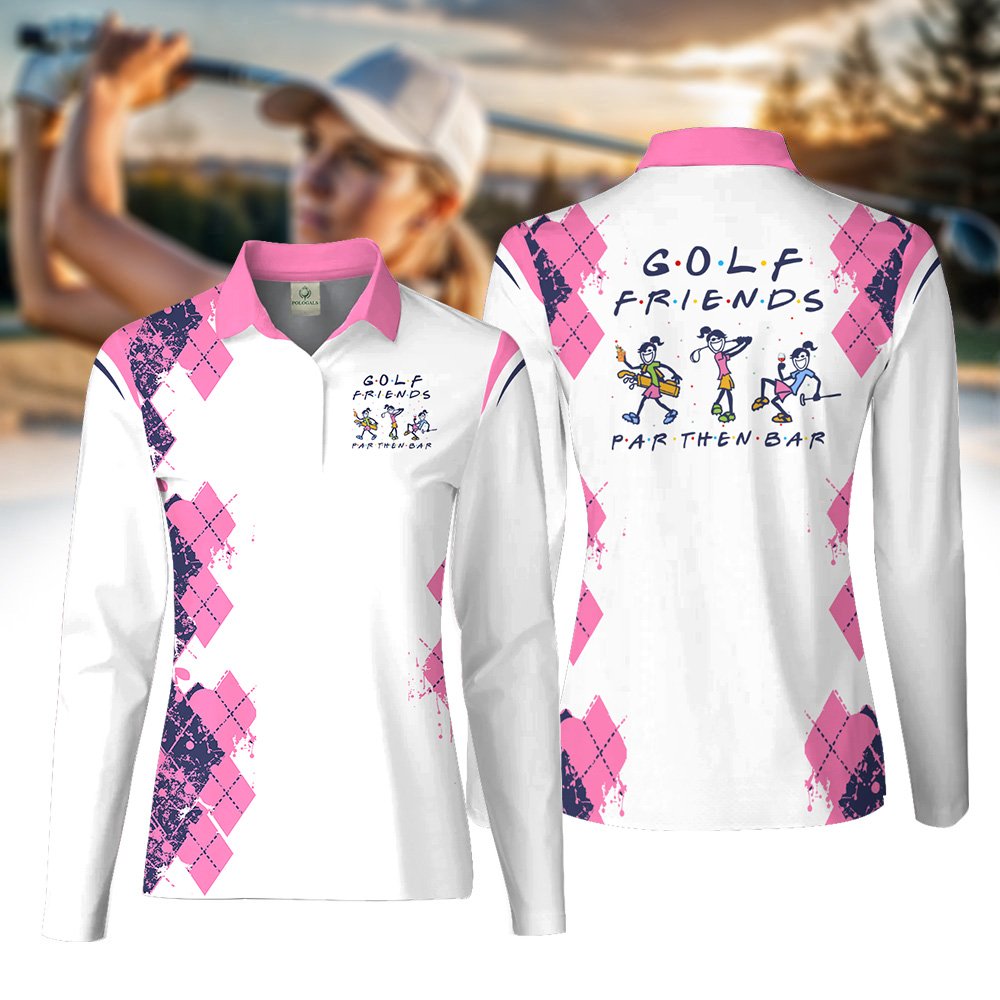 Golf Friends Par Then Bar Women Polo Shirt LLVH080801