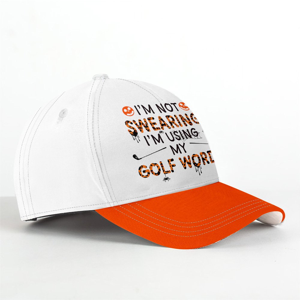 I'M NOT SWEARING I'M USING MY GOLF WORDS Halloween Cap CVH010501