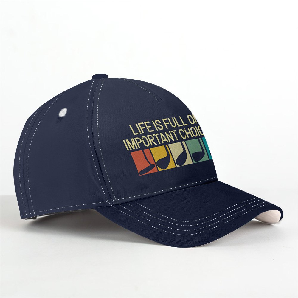 Retro LIFE IS FULL OF IMPORTANT CHOICES Cap CVH130801