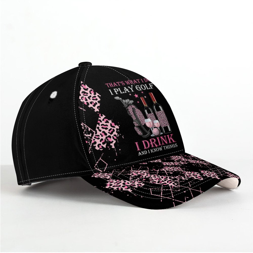 I Play Golf, I Drink And I Know Things Wine Cap CVH220701