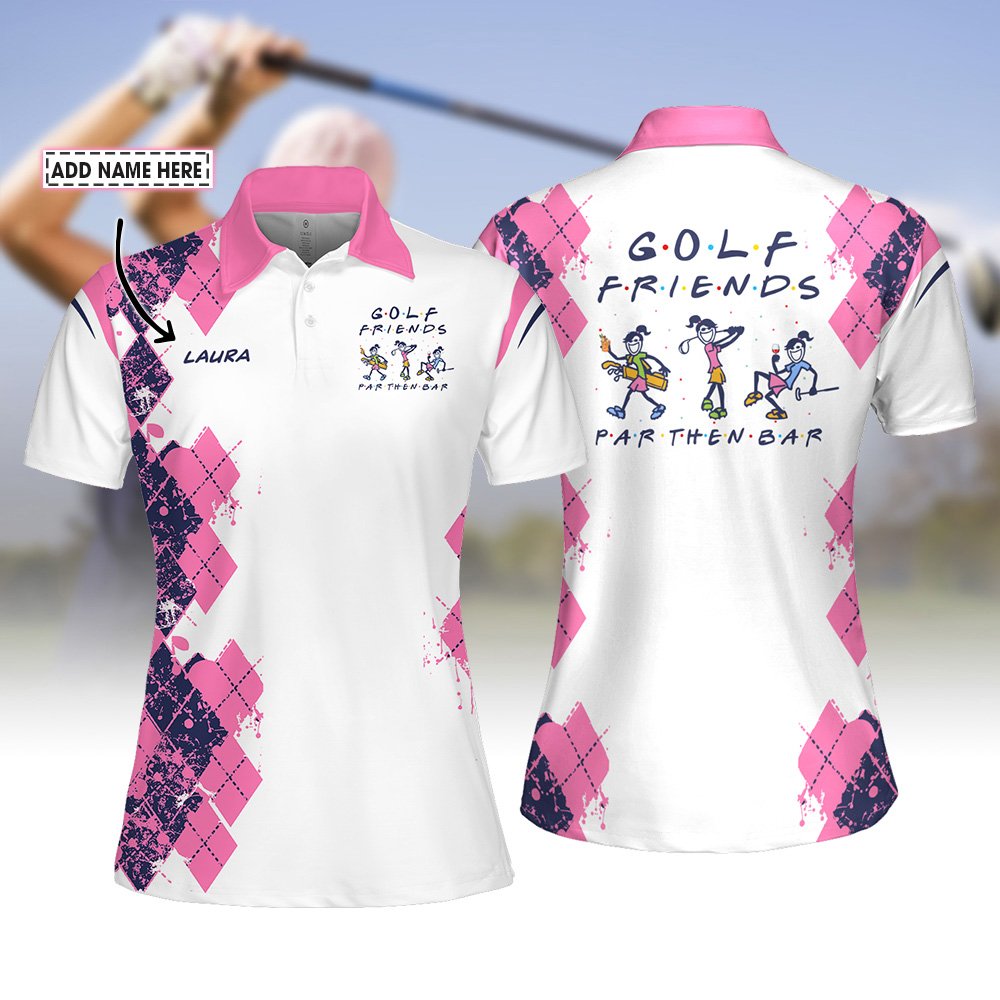 Golf Friends Par Then Bar Women Polo Shirt LVH080801