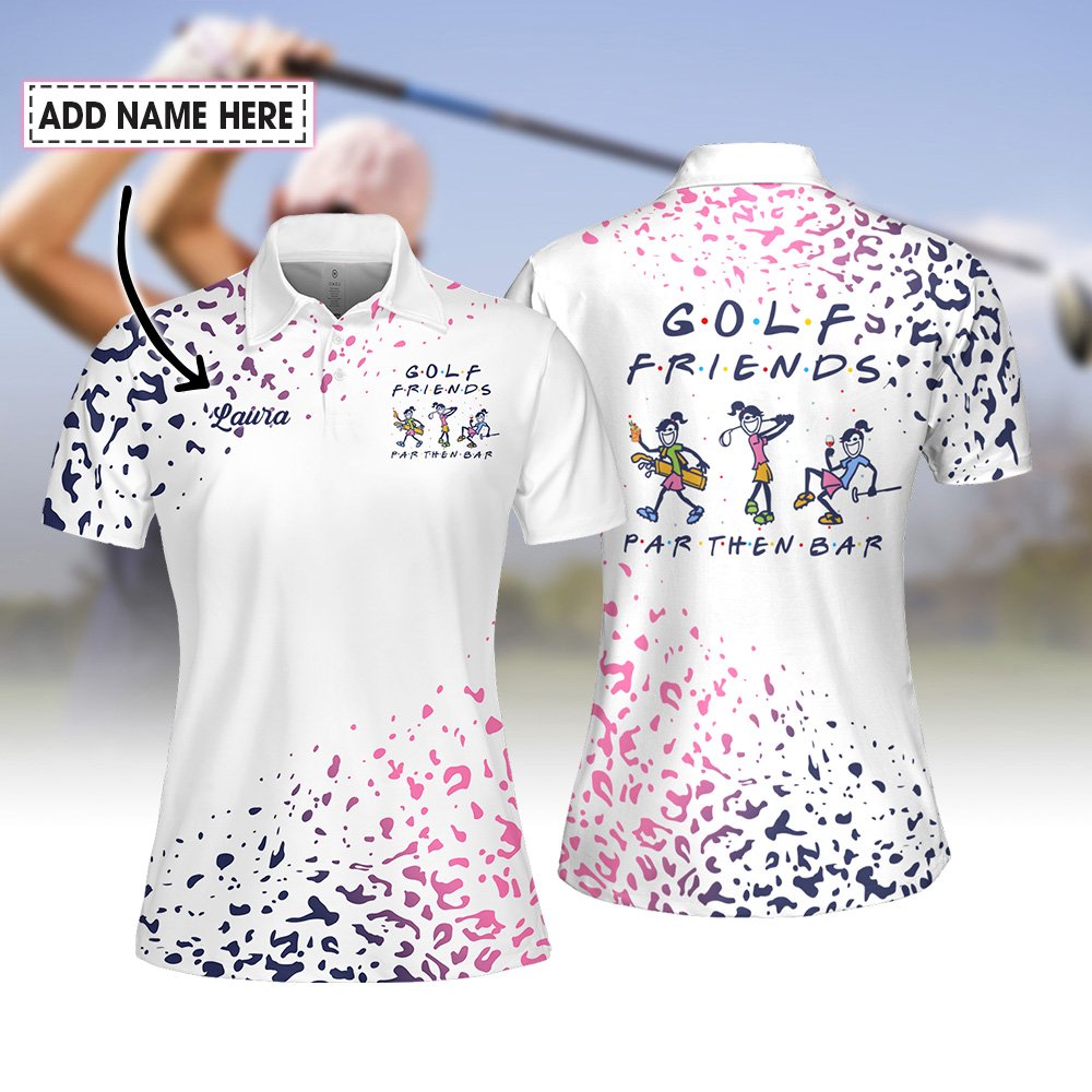 Golf Friends Leopard Par Then Bar Women Polo Shirt LVH090801