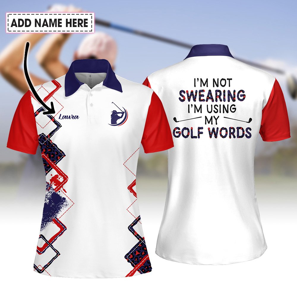 I'M NOT SWEARING I'M USING MY GOLF WORDS RED AND BLUE WOMEN POLO SHIRT LVH140401