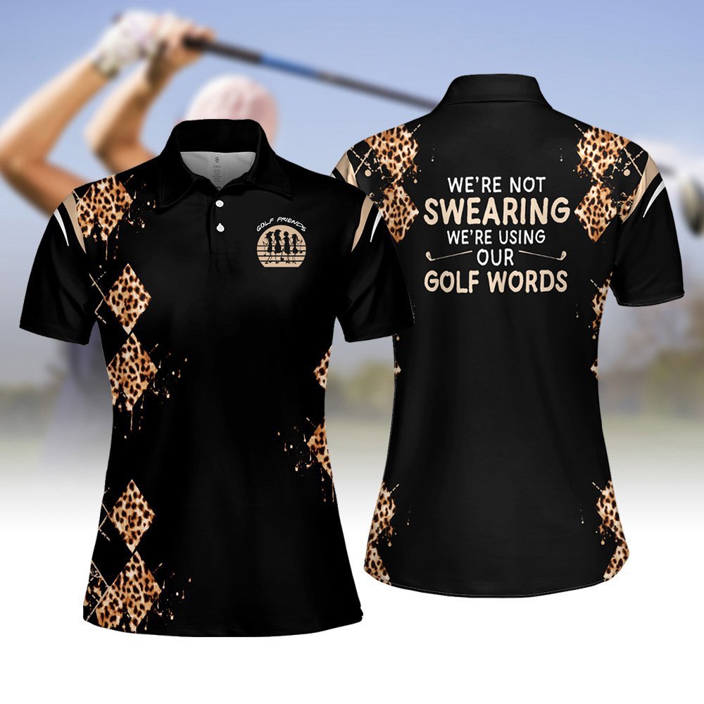 We’re Not Swearing We’re Using Our Golf Words Black Women Polo Shirt LVH140801