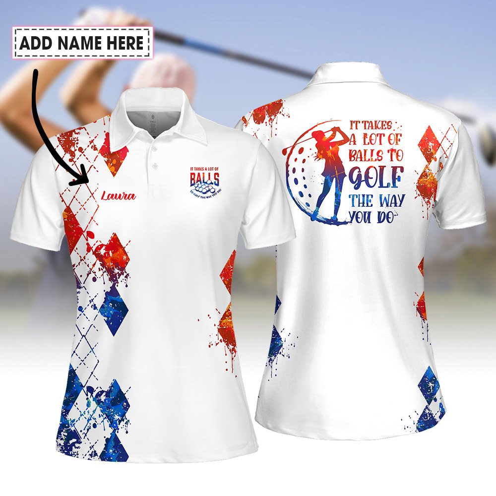 WATER COLOR IT TAKES A LOT OF BALLS TO GOLF THE WAY YOU DO RED AND BLUE WOMEN POLO SHIRT LVH160401