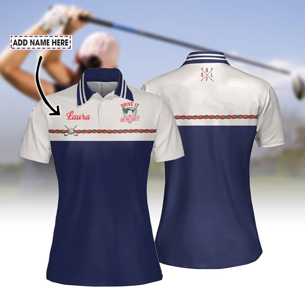 Drive It Like You Stole It Women Polo Shirt LVH150301